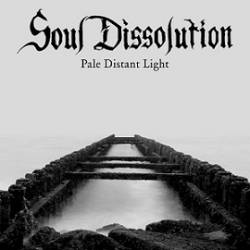 Soul Dissolution : Pale Distant Light